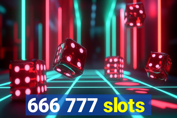 666 777 slots